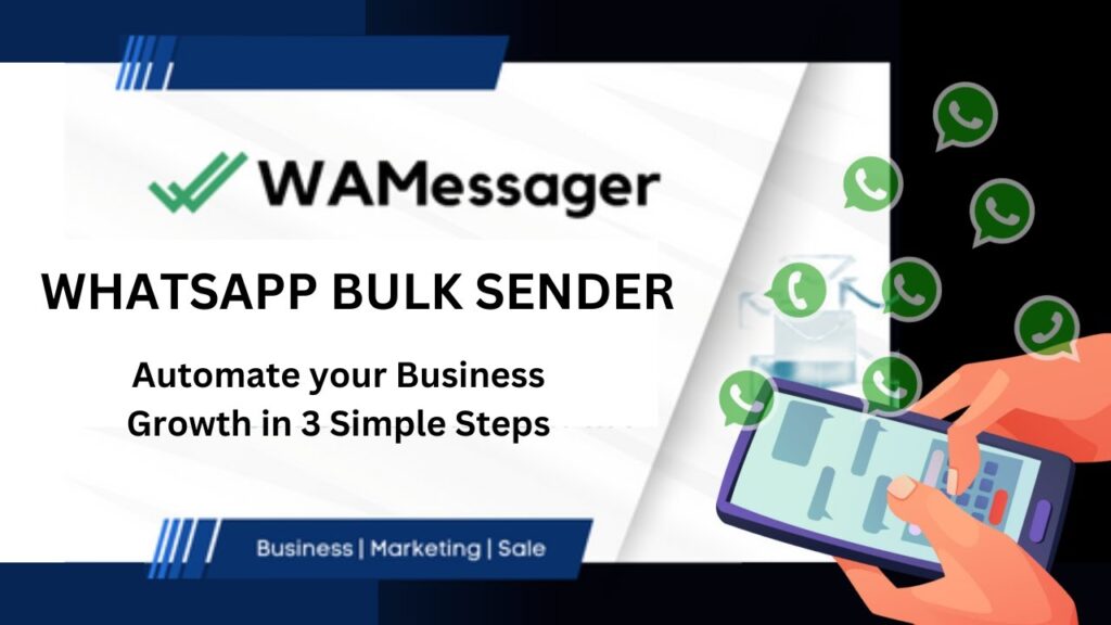 make bulk messaging easy-WAMessager-automate your business