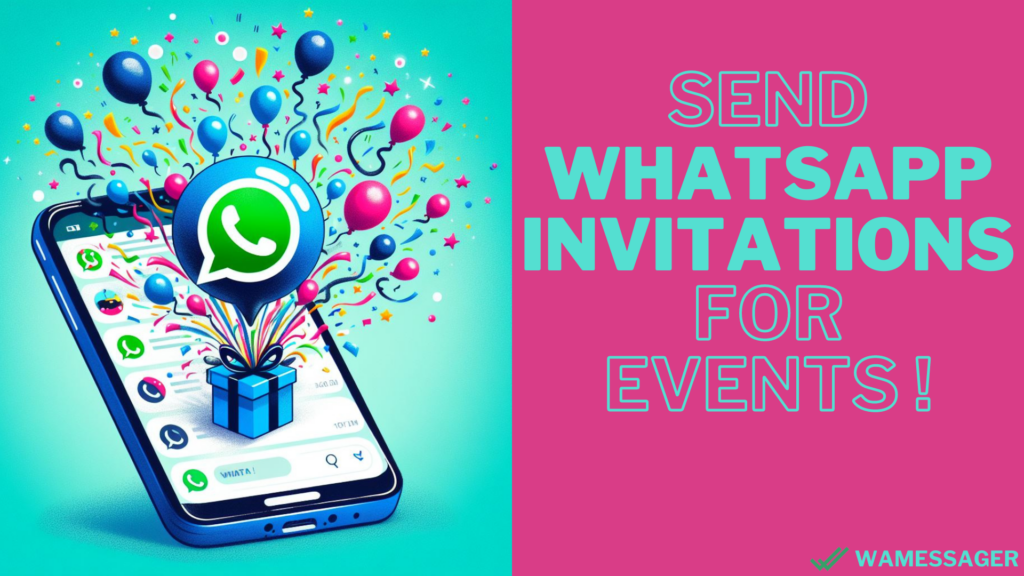 Send WhatsApp invitations with best WA sender WAMessager